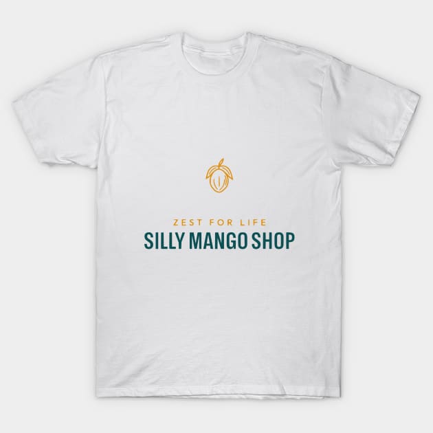 Silly Mango Shop T-Shirt by Silly Mango Shop